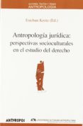 antropologia juridica: perspectivas socioculturales en el estudio del derecho-esteban (ed.) krotz-9788476586167 antropologia juridica: perspectivas socioculturales en el estudio del derecho-esteban (ed.) krotz-9788476586167