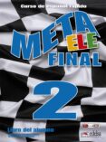 meta ele final 2: libro del alumno: curso de español rapido (b1 + b2.1 y b2.2)-j. r. rodriguez martin-l. perez de la fuente-9788477117667 meta ele final 2: libro del alumno: curso de español rapido (b1 + b2.1 y b2.2)-j. r. rodriguez martin-l. perez de la fuente-9788477117667
