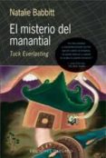 el misterio del manantial: tuck everlasting-natalie babbitt-9788477209867 el misterio del manantial: tuck everlasting-natalie babbitt-9788477209867