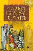 el tarot universal de waite (incluye un libro y una baraja de tar ot)-edith waite-9788478084067 el tarot universal de waite (incluye un libro y una baraja de tar ot)-edith waite-9788478084067