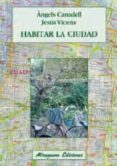 habitar la ciudad-m. angels canadell-jesus vicens-9788478133567 habitar la ciudad-m. angels canadell-jesus vicens-9788478133567