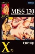 coleccion x 70: miss 130-chiyoji tomo-9788478332267 coleccion x 70: miss 130-chiyoji tomo-9788478332267