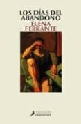 los dias del abandono-elena ferrante-9788478889167 los dias del abandono-elena ferrante-9788478889167