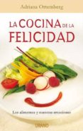 la cocina de la felicidad: los alimentos y nuestras emociones-adriana ortemberg-9788479537067 la cocina de la felicidad: los alimentos y nuestras emociones-adriana ortemberg-9788479537067