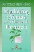 marketing y ventas en la oficina de farmacia-antonio merinero fernandez-9788479783167 marketing y ventas en la oficina de farmacia-antonio merinero fernandez-9788479783167