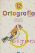 ortografia 12, 6º educacion primaria (2ª ed.)-9788481050967 ortografia 12, 6º educacion primaria (2ª ed.)-9788481050967
