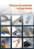 sistemas de instalacion en baja tension-jose luis torres gonzalez-9788481434767 sistemas de instalacion en baja tension-jose luis torres gonzalez-9788481434767