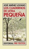 los cuadernos de letra pequeña-jose jimenez lozano-9788481915167 los cuadernos de letra pequeña-jose jimenez lozano-9788481915167