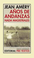 años de andanzas nada magistrales-jean amery-9788481917567 años de andanzas nada magistrales-jean amery-9788481917567