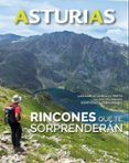 asturias-rincones que te sorprenderan-luis aurelio gonzalez prieto-loli palomares-9788482166667 asturias-rincones que te sorprenderan-luis aurelio gonzalez prieto-loli palomares-9788482166667