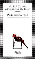 no se si casarme o comprarme un perro-paula perez alonso-9788483106167 no se si casarme o comprarme un perro-paula perez alonso-9788483106167