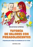 tutoria de valores con preadolescentes: propuestas para trabajar con estudiantes de 10 a 14 años-maria del carmen izal mariñoso-9788483168967 tutoria de valores con preadolescentes: propuestas para trabajar con estudiantes de 10 a 14 años-maria del carmen izal mariñoso-9788483168967
