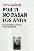 por ti no pasan los años-lewis wolpert-9788483834367 por ti no pasan los años-lewis wolpert-9788483834367