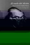 el vuelo del alcion: el pensamiento de julian marias-jose luis cañas-9788483930267 el vuelo del alcion: el pensamiento de julian marias-jose luis cañas-9788483930267
