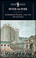 la revolucion francesa, 1789-1799: una nueva historia-meter mcphee-9788484328667 la revolucion francesa, 1789-1799: una nueva historia-meter mcphee-9788484328667