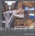 construccion de estructuras de madera (2ª ed)-luis-alfonso basterra otero-9788484487067 construccion de estructuras de madera (2ª ed)-luis-alfonso basterra otero-9788484487067