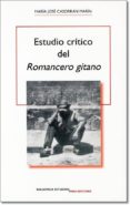 estudio crítico del romancero gitano.-maria jose casorran marin-9788484653967 estudio crítico del romancero gitano.-maria jose casorran marin-9788484653967