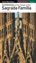 simbologia del templo de la sagrada familia (ingles)-9788484784067 simbologia del templo de la sagrada familia (ingles)-9788484784067
