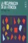 la recuperacion de la atencion, educacion primaria, 2 y 3 ciclo-j. m. vilanova peña-9788485252367 la recuperacion de la atencion, educacion primaria, 2 y 3 ciclo-j. m. vilanova peña-9788485252367