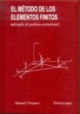el metodo de los elementos finitos aplicado al analisis estructur al-manuel vazquez fernandez-eloisa lopez perez-9788488012067 el metodo de los elementos finitos aplicado al analisis estructur al-manuel vazquez fernandez-eloisa lopez perez-9788488012067