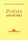 poesia amatoria-jose manuel caballero bonald-9788489371767 poesia amatoria-jose manuel caballero bonald-9788489371767