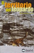 el territorio del leopardo-eduardo martinez de pison-9788489969667 el territorio del leopardo-eduardo martinez de pison-9788489969667