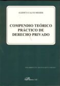compendio teorico practico de derecho privado-alberto calvo meijide-9788490312667 compendio teorico practico de derecho privado-alberto calvo meijide-9788490312667