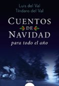 cuentos de navidad para todo el año-luis del val-tindaro del val-9788490676967 cuentos de navidad para todo el año-luis del val-tindaro del val-9788490676967