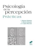 psicologia de la percepcion: practicas-vicente sierra vazquez-9788490770467 psicologia de la percepcion: practicas-vicente sierra vazquez-9788490770467