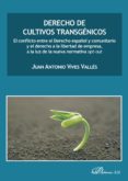 derecho de cultivos transgenicos. el conflicto entre el derecho español y comunitario y el derecho a la libertad de empresa, a la luz de la nueva normativa opt-out (ebook)-9788490859667 derecho de cultivos transgenicos. el conflicto entre el derecho español y comunitario y el derecho a la libertad de empresa, a la luz de la nueva normativa opt-out (ebook)-9788490859667
