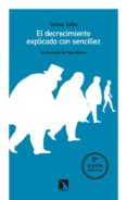 el decrecimiento explicado con sencillez-carlos taibo-9788490976067 el decrecimiento explicado con sencillez-carlos taibo-9788490976067