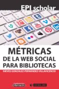 metricas de la web social para bibliotecas (ebook)-9788491161967 metricas de la web social para bibliotecas (ebook)-9788491161967