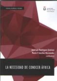 necesidad de conocer africa-jose luis rodriguez jimenez-maria f. sanchez hernandez-9788491481867 necesidad de conocer africa-jose luis rodriguez jimenez-maria f. sanchez hernandez-9788491481867