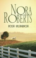 rosa irlandesa (ebook)-nora roberts-9788491701767 rosa irlandesa (ebook)-nora roberts-9788491701767