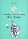cataluña en el renacimiento libros y lenguas-manuel peña diaz-9788492150267 cataluña en el renacimiento libros y lenguas-manuel peña diaz-9788492150267