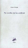 no escribo sin luz artificial-9788492164967 no escribo sin luz artificial-9788492164967