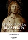 apologia de la blasfemia (montesinos)-jean-paul gouteux-9788492616367 apologia de la blasfemia (montesinos)-jean-paul gouteux-9788492616367
