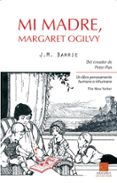 mi madre margaret ogilvy-james matthew barrie-9788492806867 mi madre margaret ogilvy-james matthew barrie-9788492806867