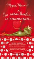 las ranas tambien se enamoran-megan maxwell-9788492929467 las ranas tambien se enamoran-megan maxwell-9788492929467