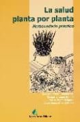 la salud planta por planta: herbacedario practico-9788493313067 la salud planta por planta: herbacedario practico-9788493313067