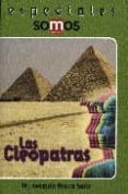las cleopatras (especiales somos)-joaquin aroca sanz-9788493343767 las cleopatras (especiales somos)-joaquin aroca sanz-9788493343767