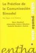la practica de la comunicacion bimodal: de los signos a la palabr a-isabelle monfort juarez-adoracion juarez sanchez-9788493362867 la practica de la comunicacion bimodal: de los signos a la palabr a-isabelle monfort juarez-adoracion juarez sanchez-9788493362867