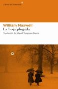 la hoja plegada-william maxwell-9788493544867 la hoja plegada-william maxwell-9788493544867