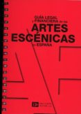 guia legal y financiacion de las artes escenicas en españa-9788493608767 guia legal y financiacion de las artes escenicas en españa-9788493608767