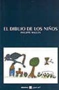 el dibujo de los niños (¿que se? 4)-philippe wallon-9788493612467 el dibujo de los niños (¿que se? 4)-philippe wallon-9788493612467