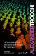 la insurreccion invisible del millon de mentes-alexander trocchi-9788494098567 la insurreccion invisible del millon de mentes-alexander trocchi-9788494098567