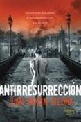 antirresurreción-juan ramon biedma-9788494112867 antirresurreción-juan ramon biedma-9788494112867