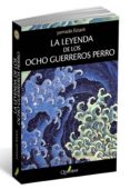 la leyenda de los ocho guerreros perro-yamada futaro-9788494117367 la leyenda de los ocho guerreros perro-yamada futaro-9788494117367
