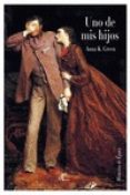 uno de mis hijos-anna katharine green-9788494363467 uno de mis hijos-anna katharine green-9788494363467
