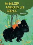 mi mejor amigo es un gorila-isabel pin-9788494705267 mi mejor amigo es un gorila-isabel pin-9788494705267